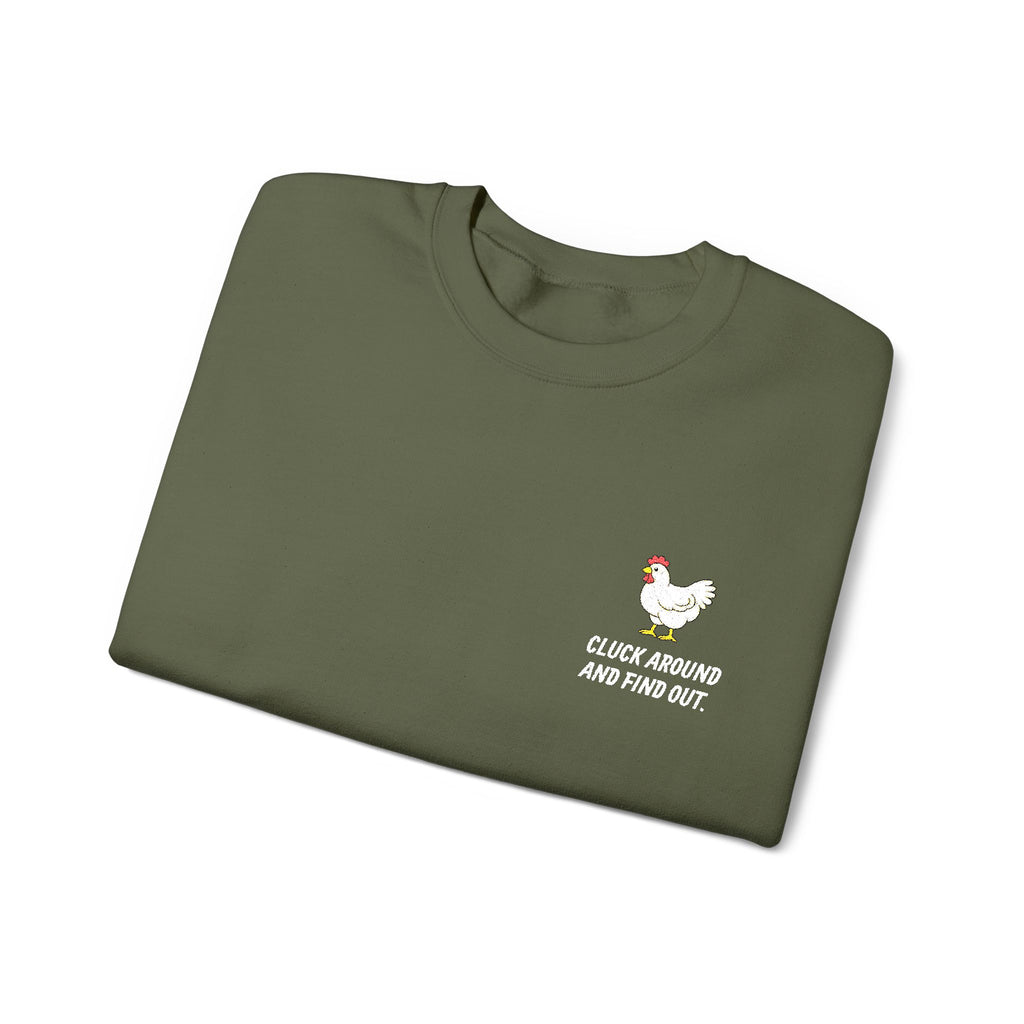 Cluck Around and Find Out - Chicken Crewneck Sweatshirt