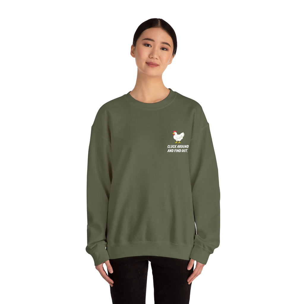 Cluck Around and Find Out - Chicken Crewneck Sweatshirt