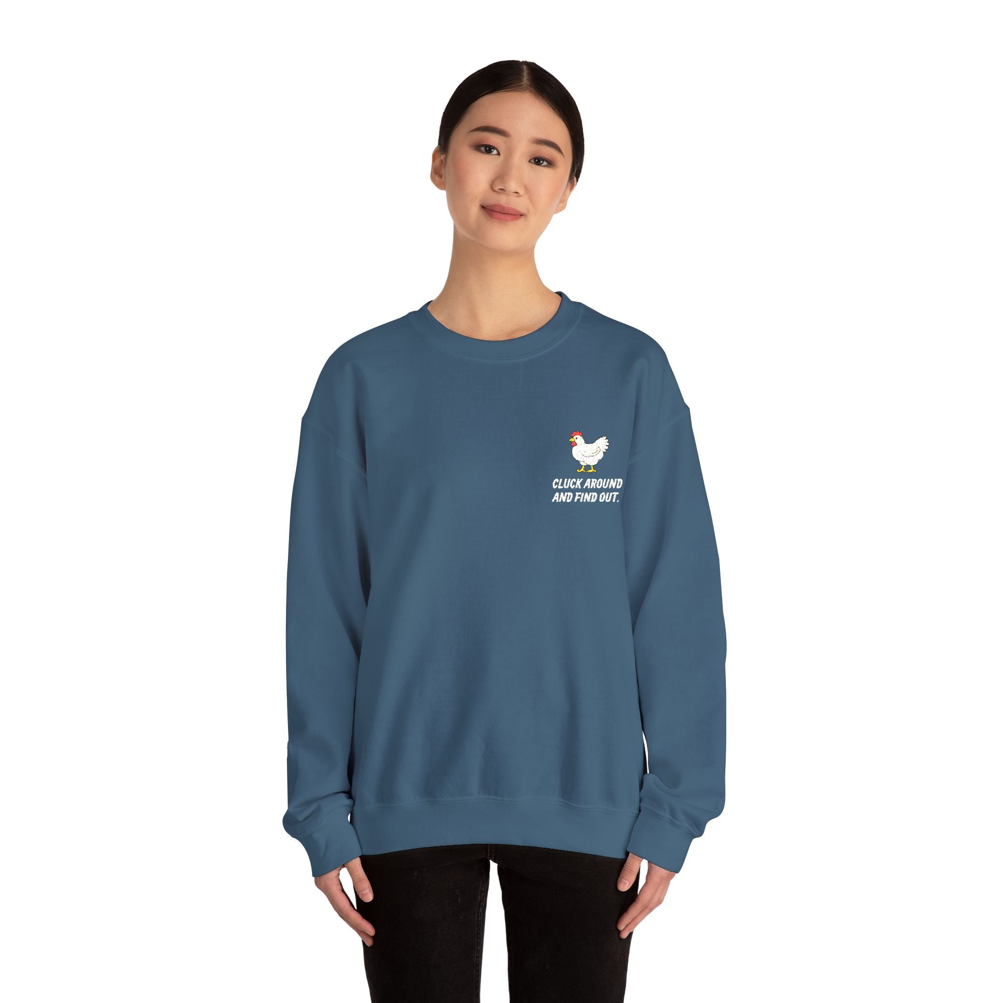Cluck Around and Find Out - Chicken Crewneck Sweatshirt