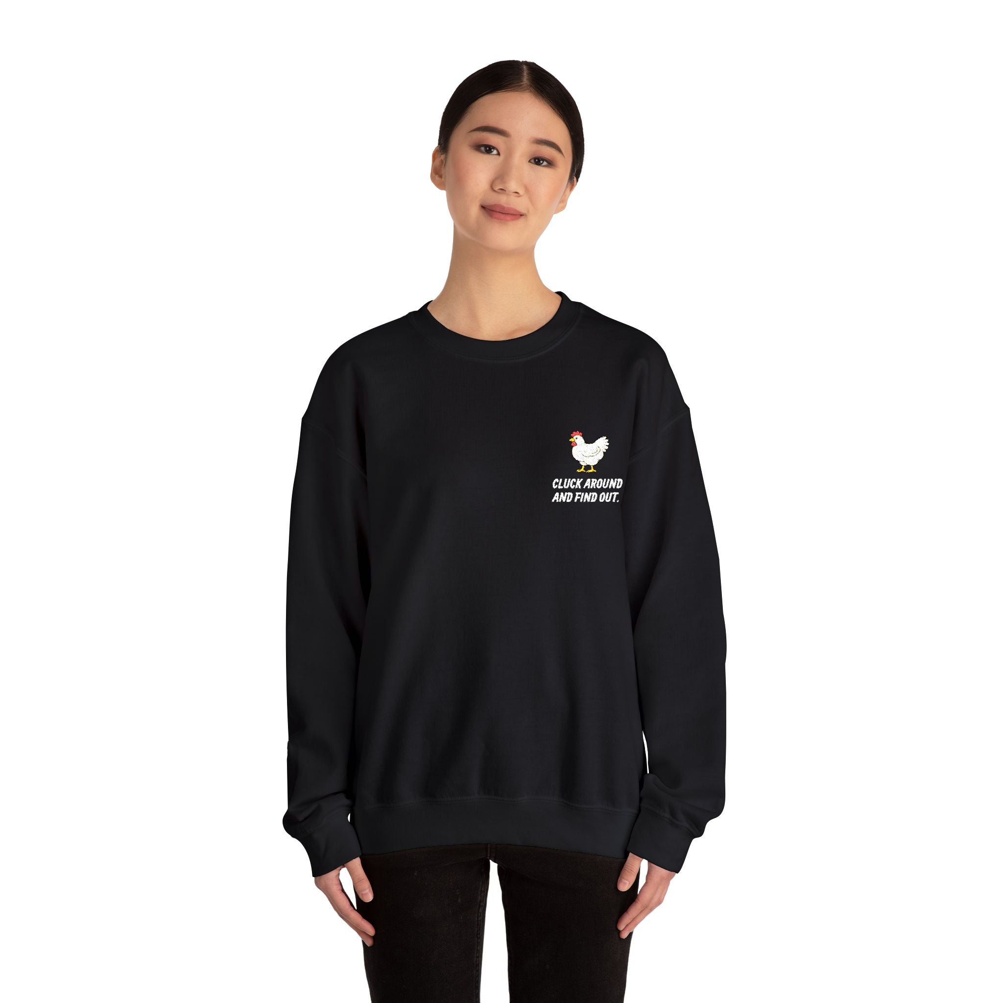 Cluck Around and Find Out - Chicken Crewneck Sweatshirt